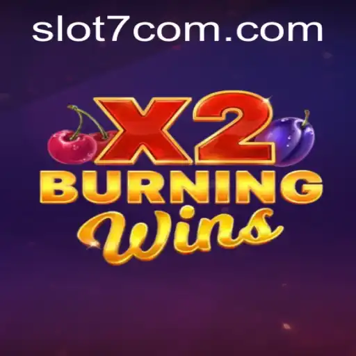 Exploring the Thrills of BurningWinsX2: A Deep Dive into the Slot7 Experience